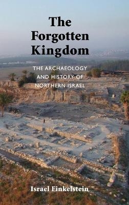 The Forgotten Kingdom - Israel Finkelstein
