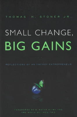 Small Change, Big Gains - Thomas Stoner