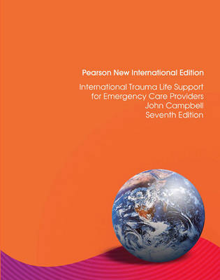 International Trauma Life Support for Emergency Care Providers Pearson New International Edition, plus MyBradyKit without eText - . . International Trauma Life Support (ITLS), John Campbell