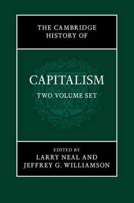 The Cambridge History of Capitalism 2 Volume Hardback Set - 