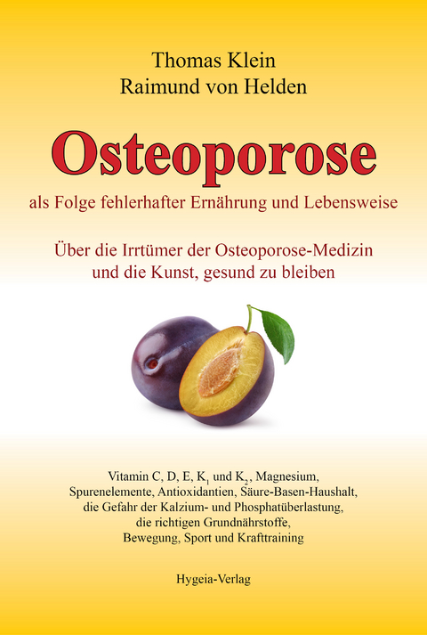 Osteoporose als Folge fehlerhafter Ernährung und Lebensweise - Thomas Klein, Raimund von Helden