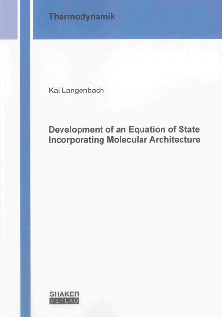 Development of an Equation of State Incorporating Molecular Architecture - Kai Langenbach