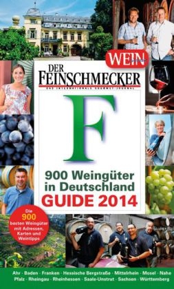DER FEINSCHMECKER Guide 900 Weingüter in Deutschland 2014