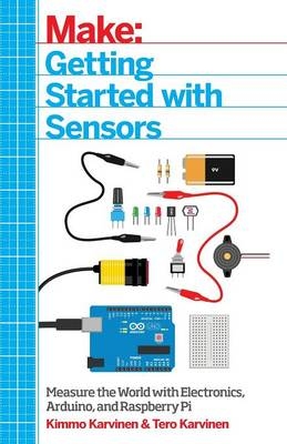 Getting Started with Sensors - Tero Karvinen, Kimmo Karvinen
