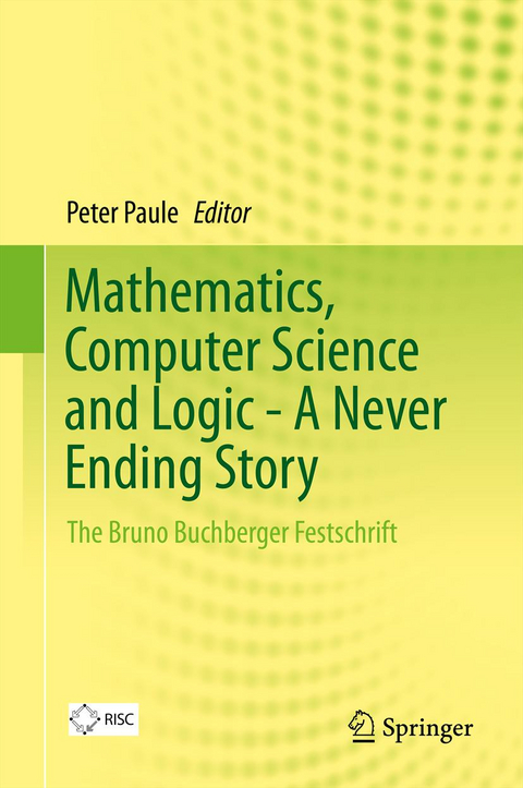 Mathematics, Computer Science and Logic - A Never Ending Story - 