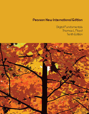 Digital Fundamentals: Pearson New International Edition - Thomas L Floyd