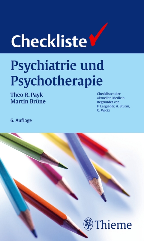 Checkliste Psychiatrie und Psychotherapie - Theo R. Payk, Martin Brüne