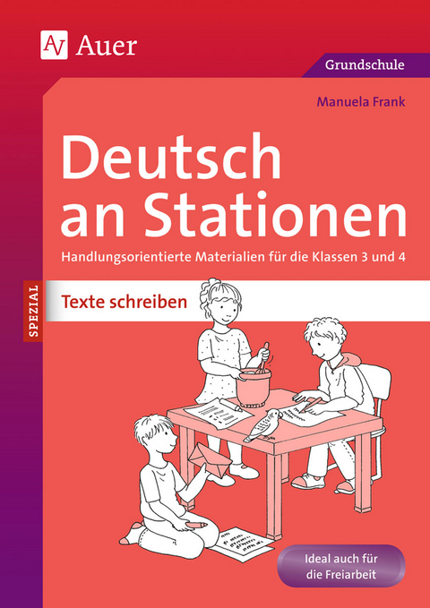 Deutsch an Stationen SPEZIAL: Texte schreiben 3/4 - Manuela Frank