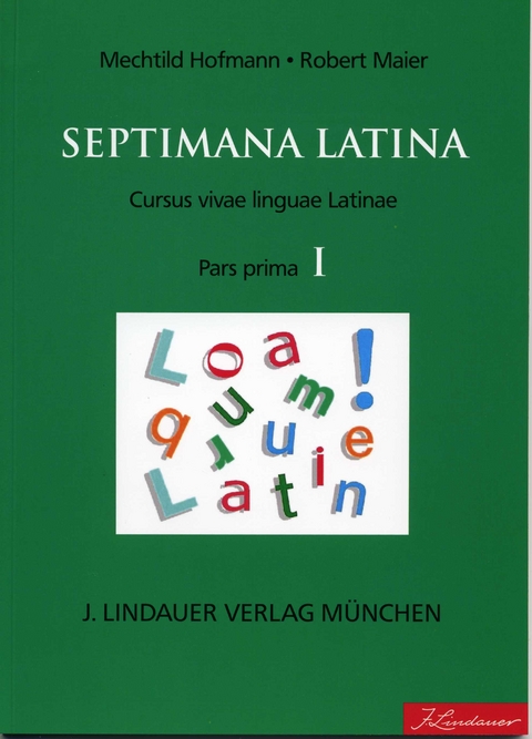 Septimana Latina Band I - Pars Prima; Textus et imagines - 