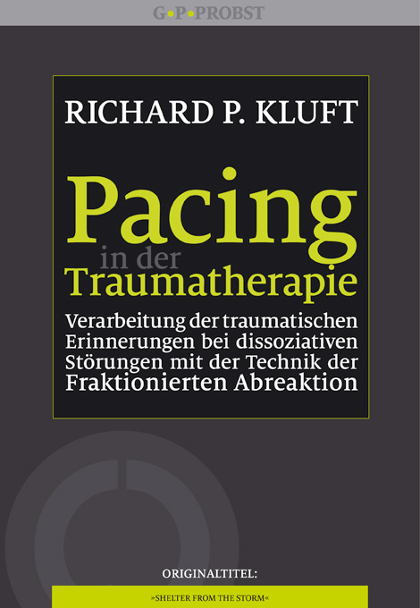 Pacing in der Traumatherapie - Richard P. Kluft