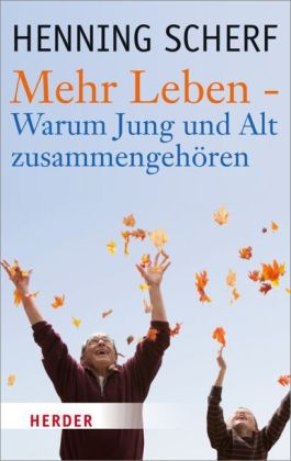 Mehr Leben - Henning Scherf