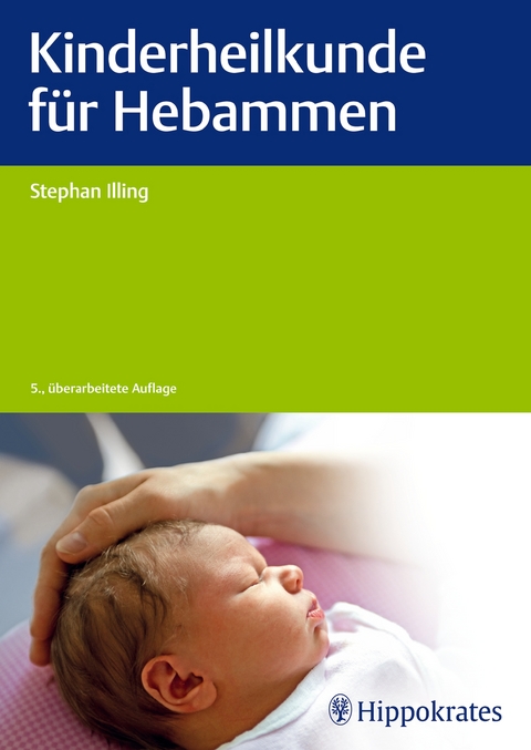 Kinderheilkunde für Hebammen - Stephan Illing