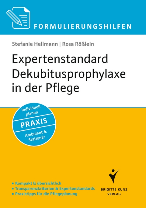 Expertenstandard Dekubitusprophylaxe in der Pflege - Stefanie Hellmann, Rosa Rößlein