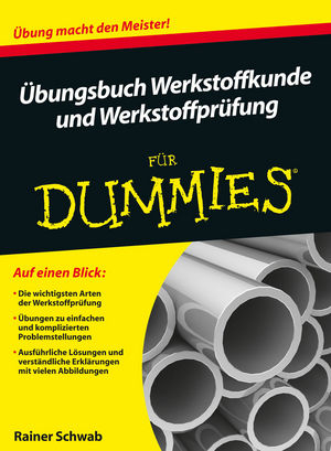 Übungsbuch Werkstoffkunde und Werkstoffprüfung - Rainer Schwab