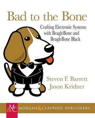 Bad to the Bone - Steven F. Barrett, Jason Kridner