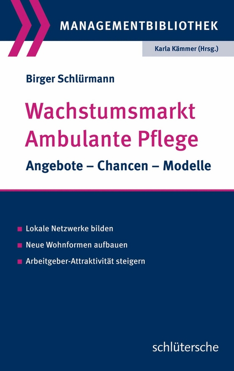 Wachstumsmarkt  Ambulante Pflege -  Birger Schlürmann