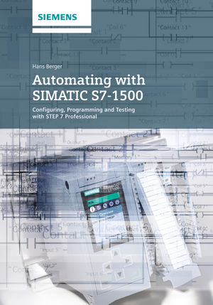 Automating with SIMATIC S7-1500 - Hans Berger