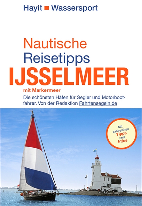 Nautische Reisetipps Ijsselmeer mit Markermeer - Ertay Hayit