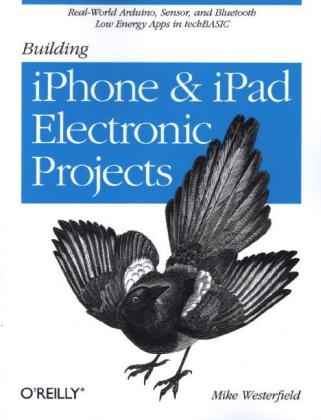 Building iPhone and iPad Electronic Projects - Mike Westerfield