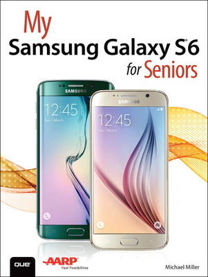 My Samsung Galaxy S6 for Seniors -  Michael R. Miller