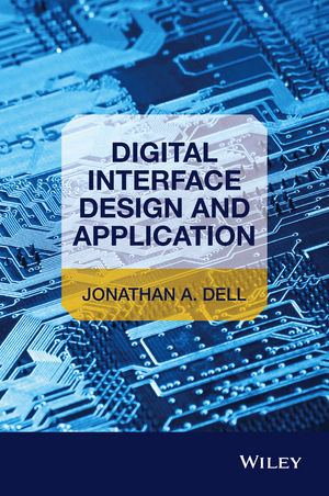 Digital Interface Design and Application -  Jonathan A. Dell