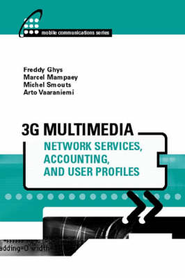 3G Multimedia Network Services, Accounting, and User Profiles -  Freddy Ghys