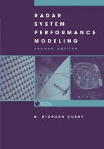 Radar System Performance Modeling, Second Edition -  G. Richard Curry