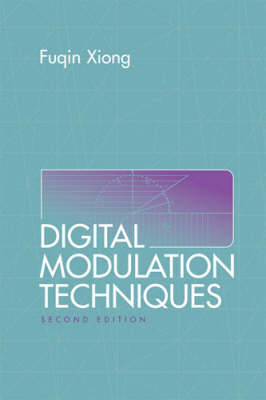 Digital Modulation Techniques, Second Edition -  Fuqin Xiong