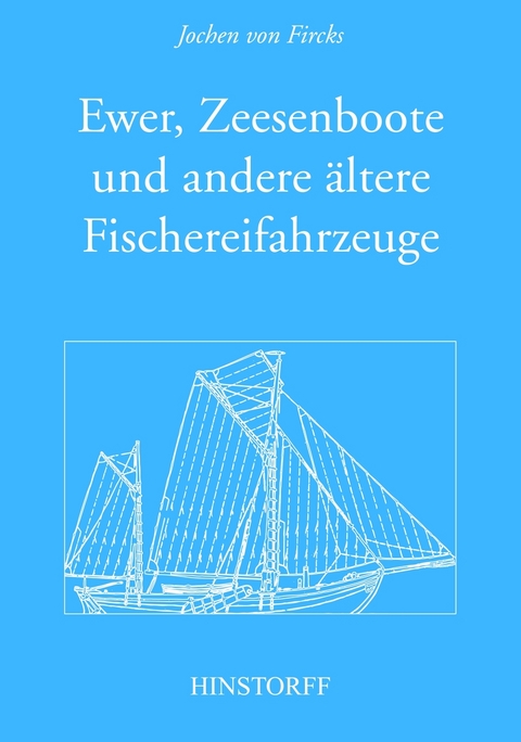 Ewer, Zeesenboot und andere ältere Fischereifahrzeuge - Jochen von Fircks