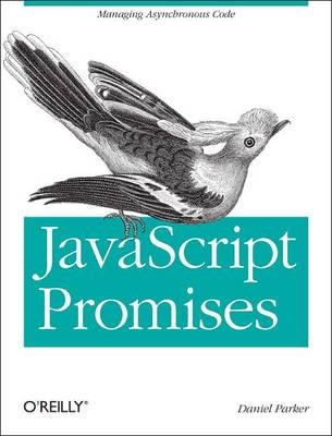 JavaScript with Promises -  Daniel Parker