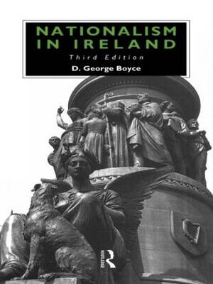 Nationalism in Ireland -  D. George Boyce