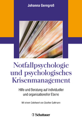 Notfallpsychologie und psychologisches Krisenmanagement - Gerngroß, Johanna