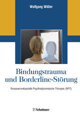 Bindungstrauma und Borderline-Störung - Wöller, Wolfgang