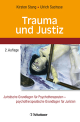 Trauma und Justiz - Stang, Kirsten; Sachsse, Ulrich