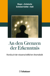 An den Grenzen der Erkenntnis - Mayer, Gerhard; Schetsche, Michael; Schmied-Knittel, Ina; Vaitl, Dieter