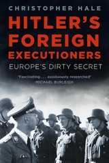Hitler's Foreign Executioners -  Christopher Hale