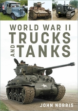 World War II Trucks and Tanks -  John Norris