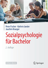 Sozialpsychologie für Bachelor - Peter Fischer, Kathrin Jander, Joachim Krueger