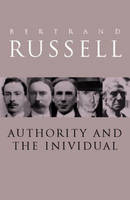 Authority and the Individual -  Bertrand Russell