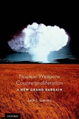 Nuclear Weapons Counterproliferation -  Jack Garvey