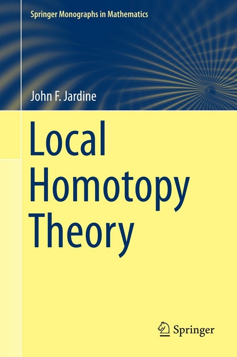 Local Homotopy Theory -  John F. Jardine