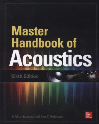 Master Handbook of Acoustics, Sixth Edition -  F. Alton Everest,  Ken C. Pohlmann