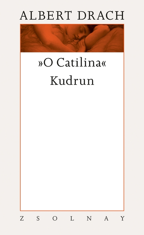 "O Catilina" / Kudrun - Albert Drach