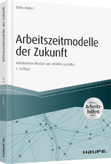 Arbeitszeitmodelle der Zukunft - Hellert, Ulrike