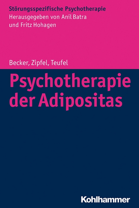 Psychotherapie der Adipositas - Sandra Becker, Stephan Zipfel, Martin Teufel