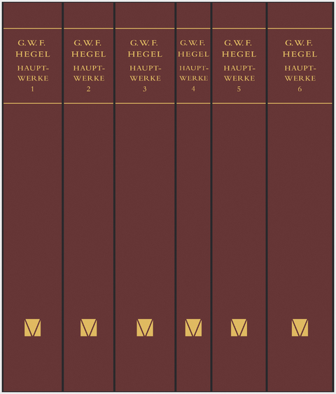 Hauptwerke in sechs Bänden - Georg Wilhelm Friedrich Hegel
