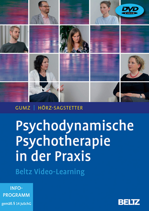Psychodynamische Psychotherapie in der Praxis - Antje Gumz, Susanne Hörz-Sagstetter