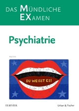 MEX – Das Mündliche Examen: Psychiatrie - Anja Volz