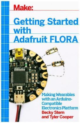 Getting Started with Adafruit FLORA -  Tyler Cooper,  Becky Stern