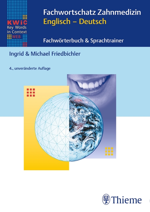 KWIC-Web Fachwortschatz Zahnmedizin Englisch - Deutsch - Ingrid Friedbichler, Michael Friedbichler